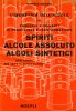Processi e impianti di produzione e trasformazione: Spiriti - Alcole assoluto - Alcoli Sintetici