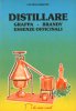 Distillare Grappa - Brandy - Essenze Officinali